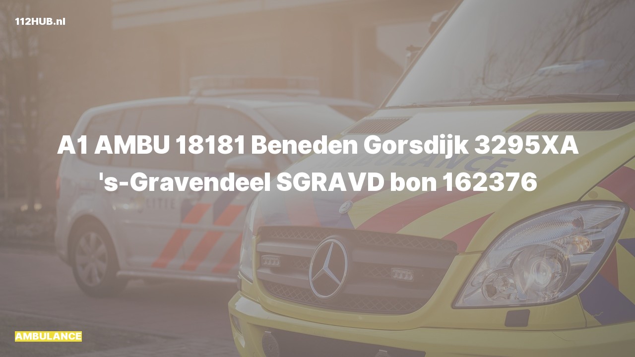 Deelafbeelding voor De ambulance is met spoed uitgerukt naar de Beneden Gorsdijk in 's-Gravendeel