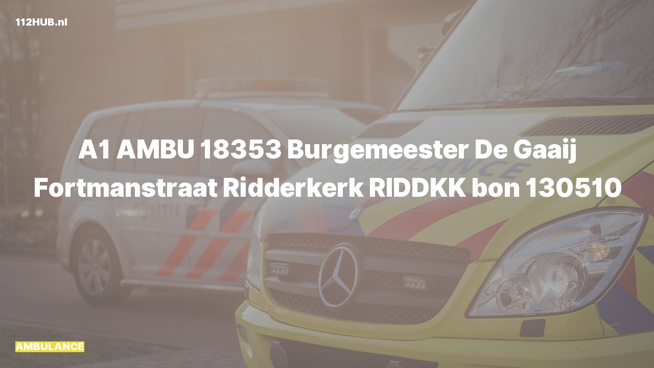 Deelafbeelding voor Ambulance met spoed naar de Burgemeester De Gaaij Fortmanstraat in Ridderkerk.