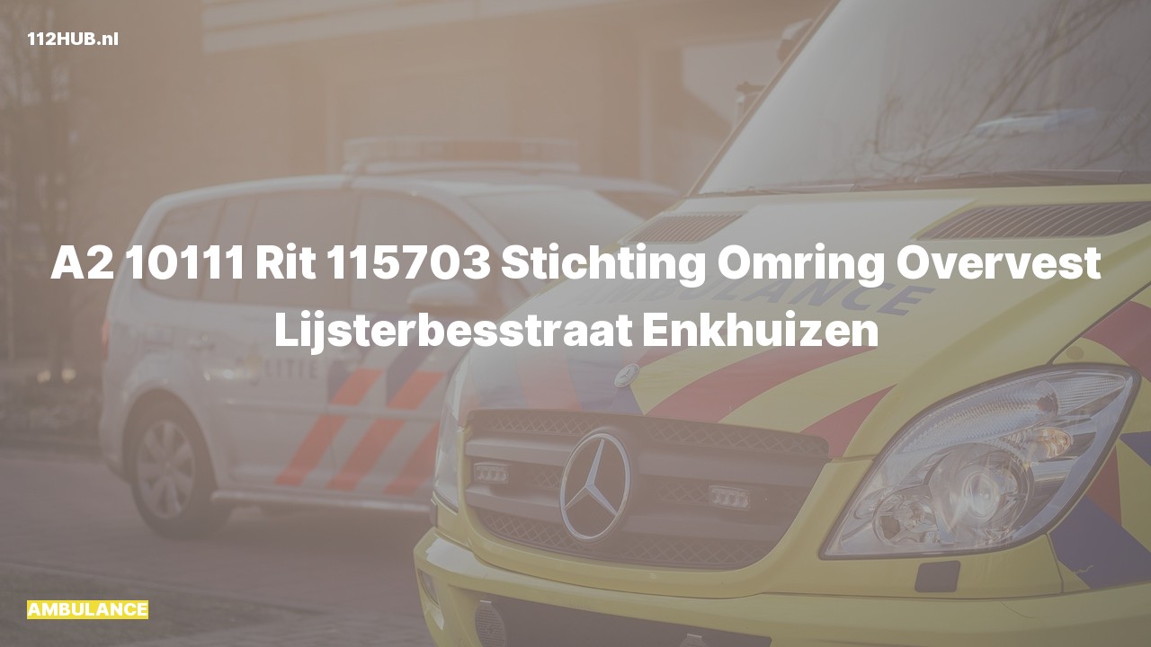 Deelafbeelding voor Ambulance met gepaste spoed naar de Lijsterbesstraat in Enkhuizen.