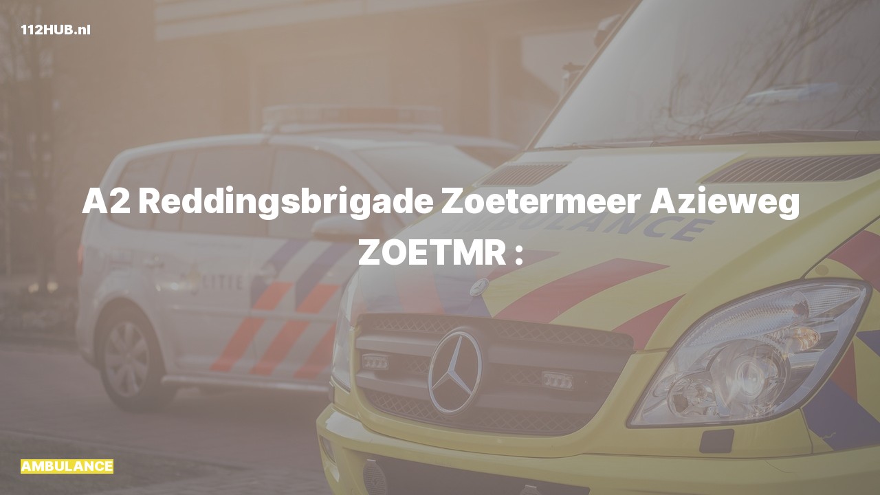 Deelafbeelding voor Ambulance met gepaste spoed naar de Aziëweg in Zoetermeer.