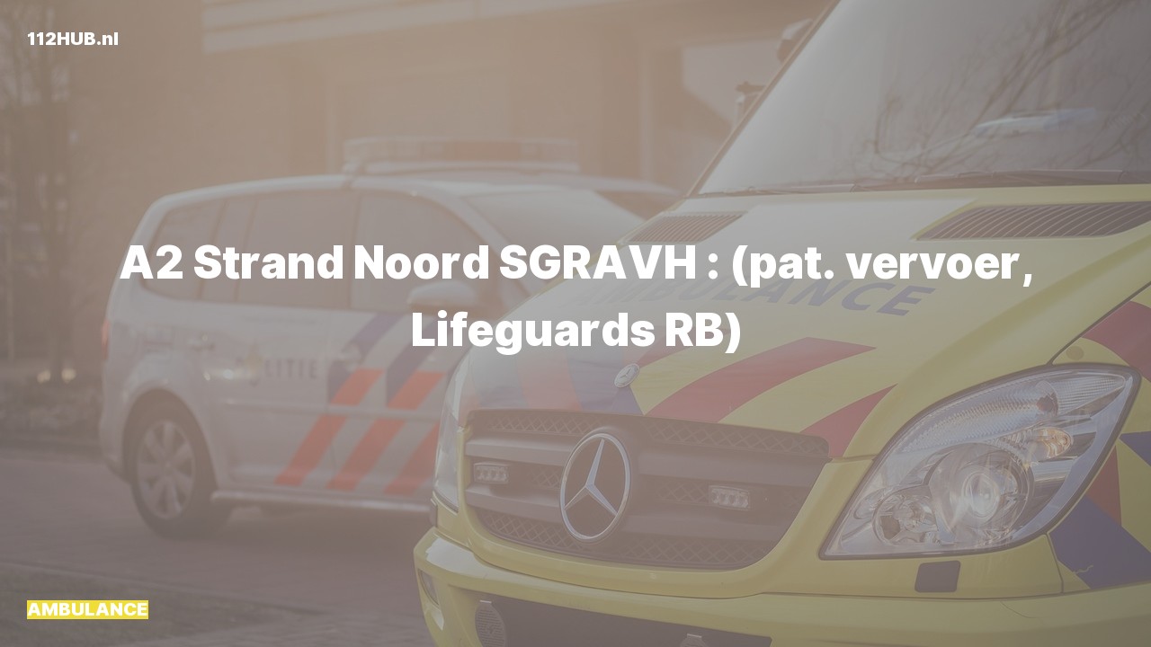 Deelafbeelding voor Ambulance met gepaste spoed naar de Strand Noord in 's-Gravenhage.