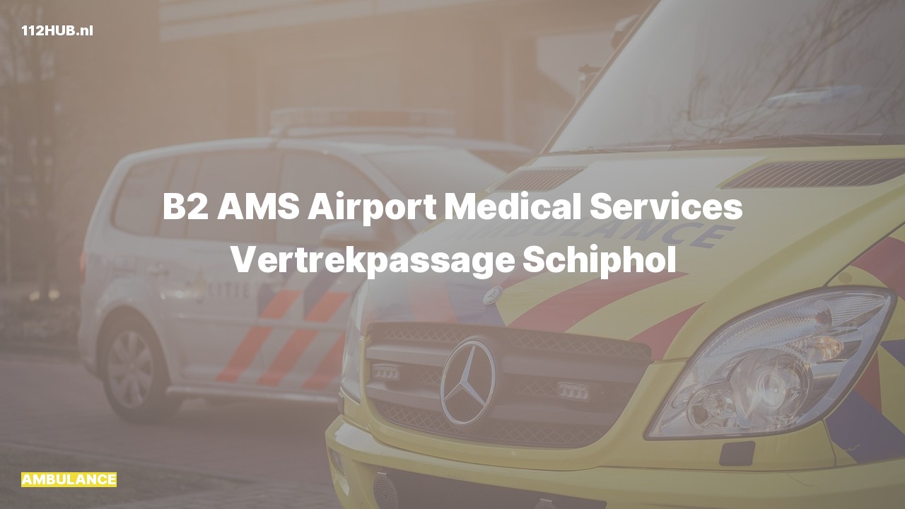 Deelafbeelding voor Ambulance naar de Vertrekpassage in Schiphol.