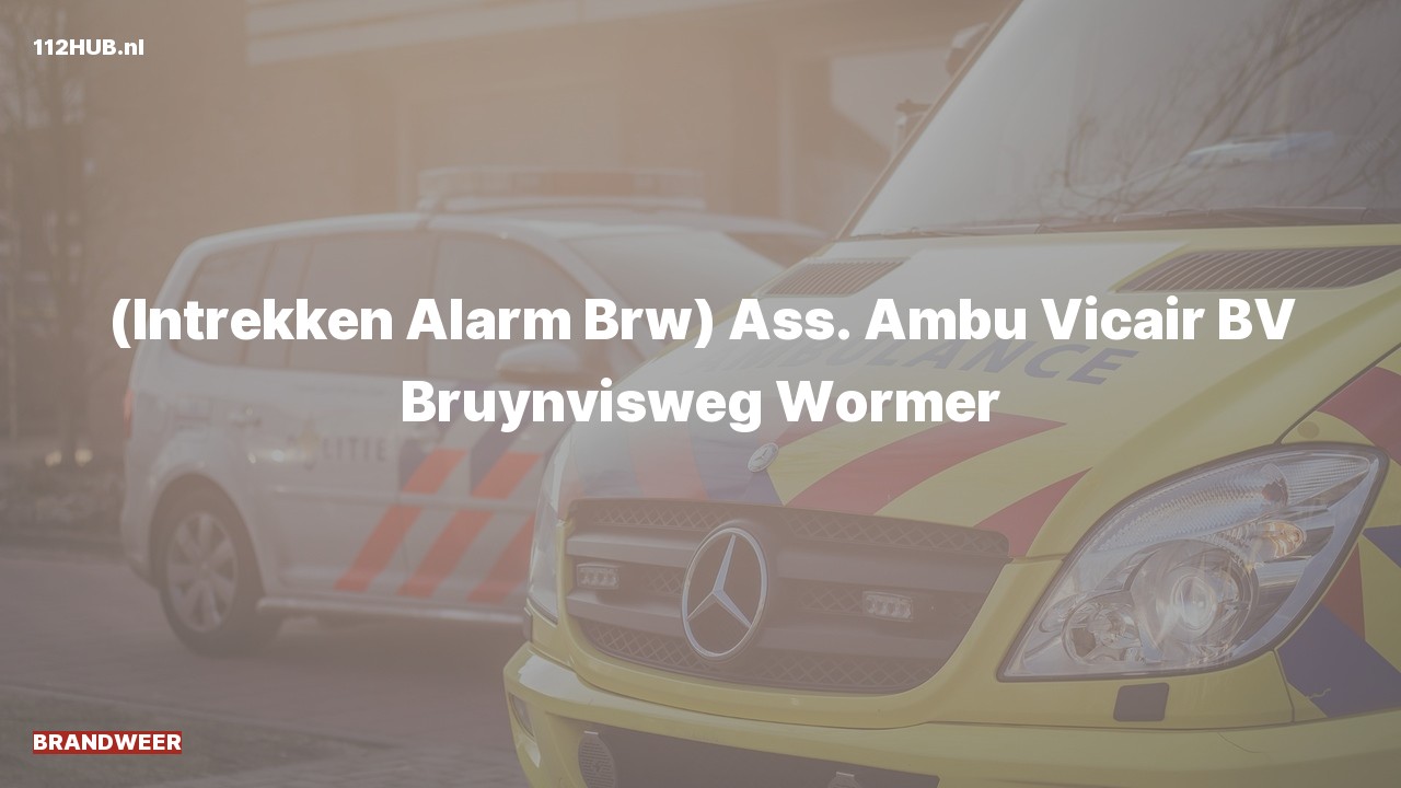 Deelafbeelding voor Brandweer trekt alarm in. Was: ( ) Ass. Ambu Vicair BV Bruynvisweg Wormer