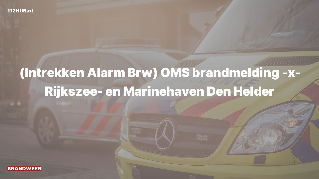 Deelafbeelding voor Brandweer trekt alarm in. Was: ( ) OMS brandmelding -x- Rijkszee- en Marinehaven Den Helder.