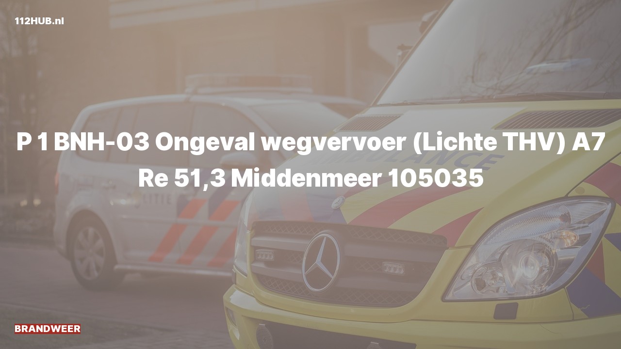 Deelafbeelding voor Brandweer met spoed voor verkeersongeval op de A7 bij hectometerpaaltje 51.3.