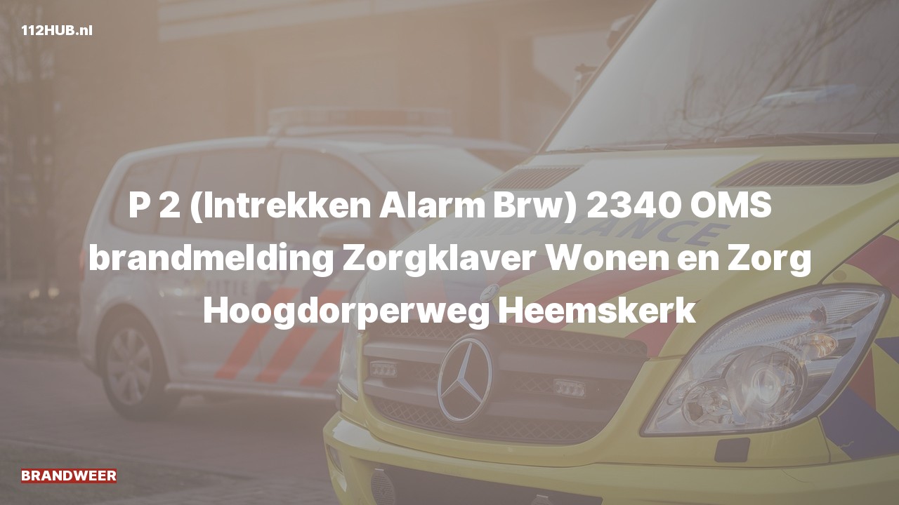 Deelafbeelding voor Brandweer trekt gepaste spoed-alarm in. Was: 2340 OMS brandmelding Zorgklaver Wonen en Zorg Hoogdorperweg Heemskerk.