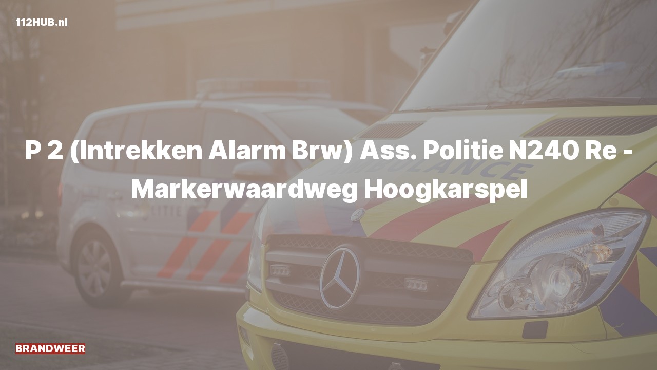 Deelafbeelding voor Brandweer trekt gepaste spoed-alarm in. Was: Ass. Politie N240 Re - Markerwaardweg Hoogkarspel.