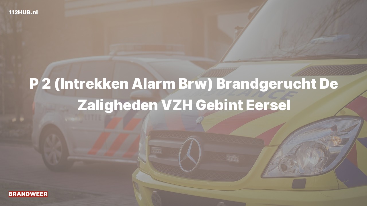 Deelafbeelding voor Brandweer trekt gepaste spoed-alarm in. Was: Brandgerucht De Zaligheden VZH Gebint Eersel