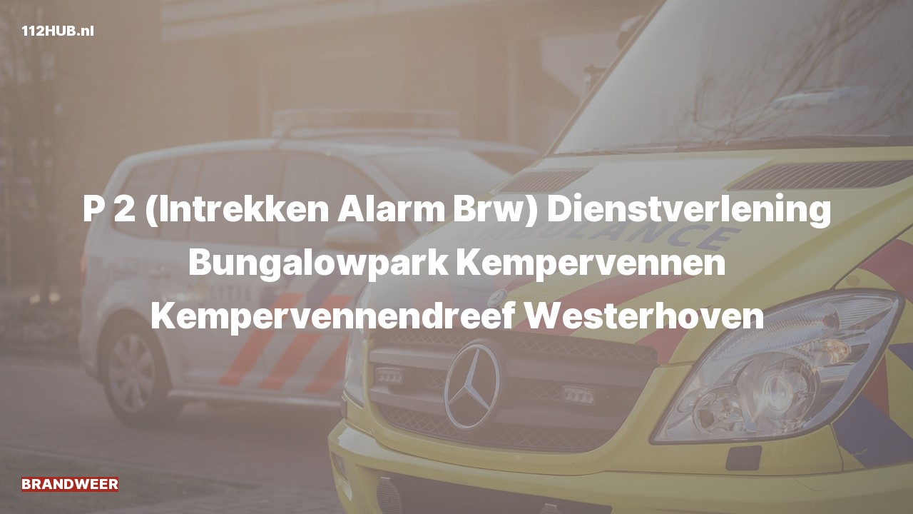 Deelafbeelding voor Brandweer trekt gepaste spoed-alarm in. Was: Dienstverlening Bungalowpark Kempervennen Kempervennendreef Westerhoven