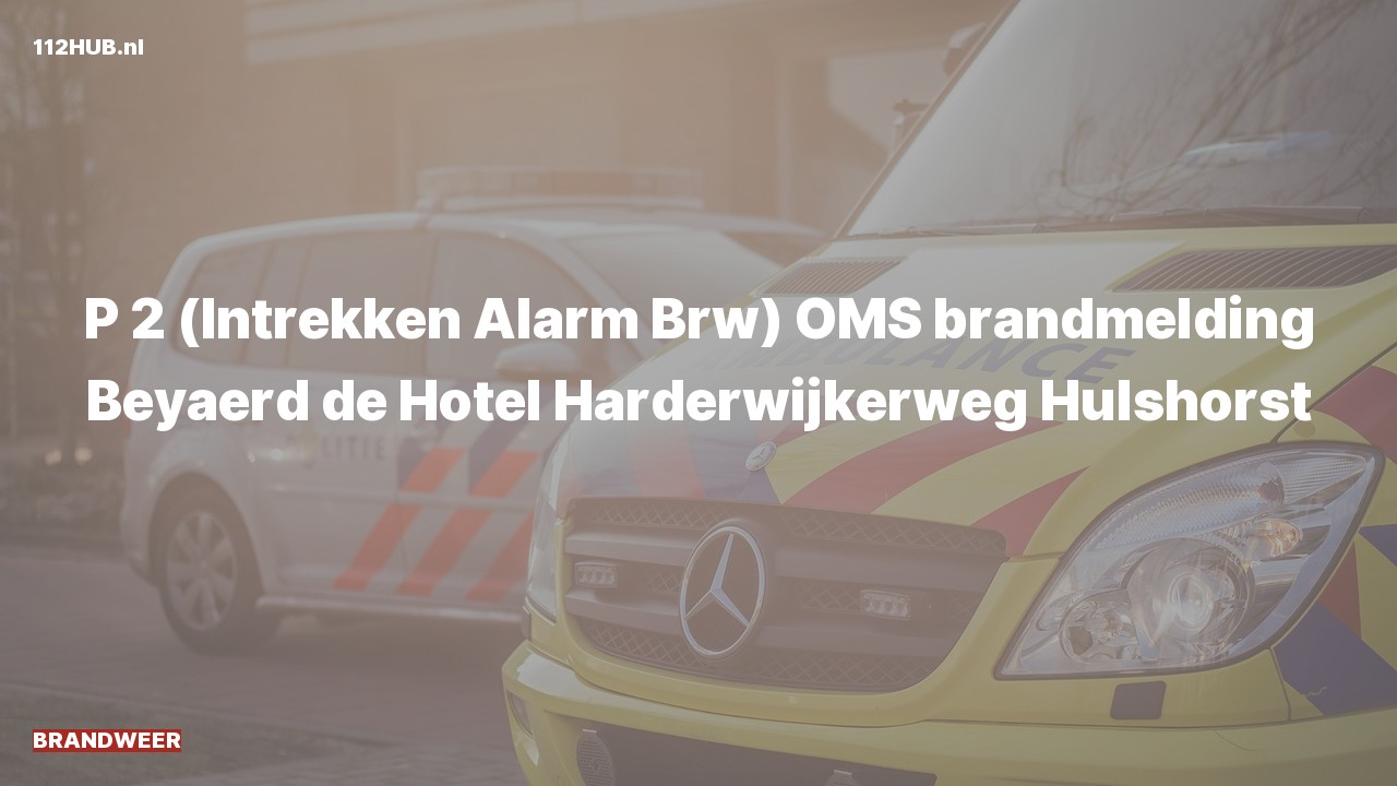 Deelafbeelding voor Brandweer trekt gepaste spoed-alarm in. Was: OMS brandmelding Beyaerd de Hotel Harderwijkerweg Hulshorst