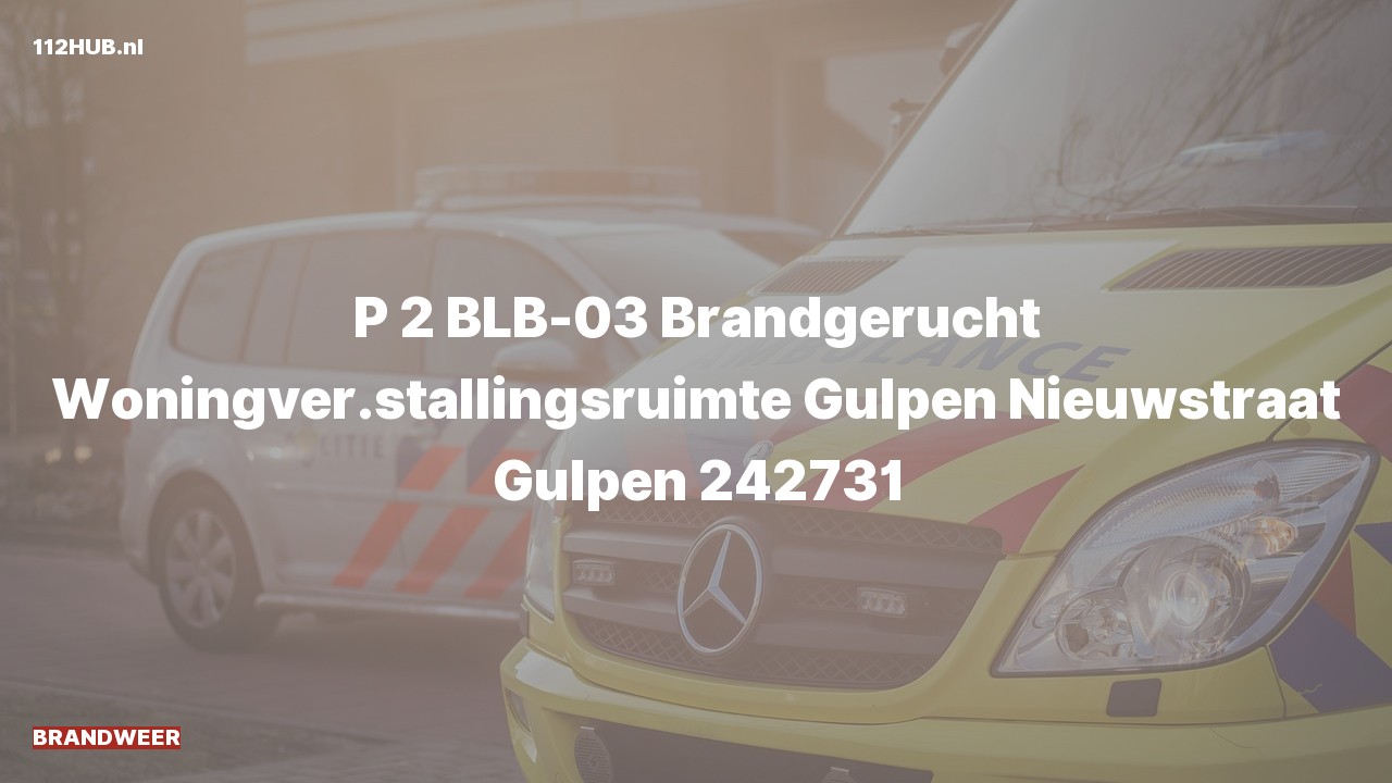 Deelafbeelding voor De brandweer is met gepaste spoed uitgerukt voor een brandgerucht naar de Nieuwstraat in Gulpen