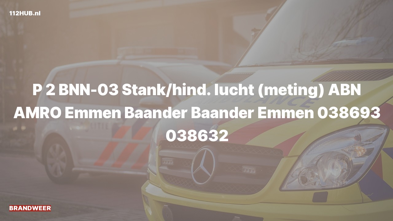 Deelafbeelding voor De brandweer is met gepaste spoed uitgerukt voor stank of gaslucht naar de Baander in Emmen