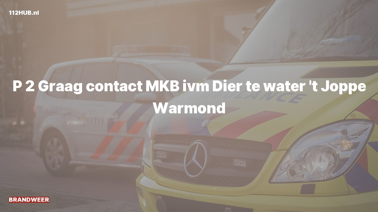 Deelafbeelding voor Brandweer met gepaste spoed contact meldkamer.