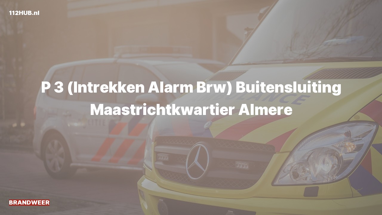Deelafbeelding voor Brandweer trekt alarm in. Was: Buitensluiting Maastrichtkwartier Almere.