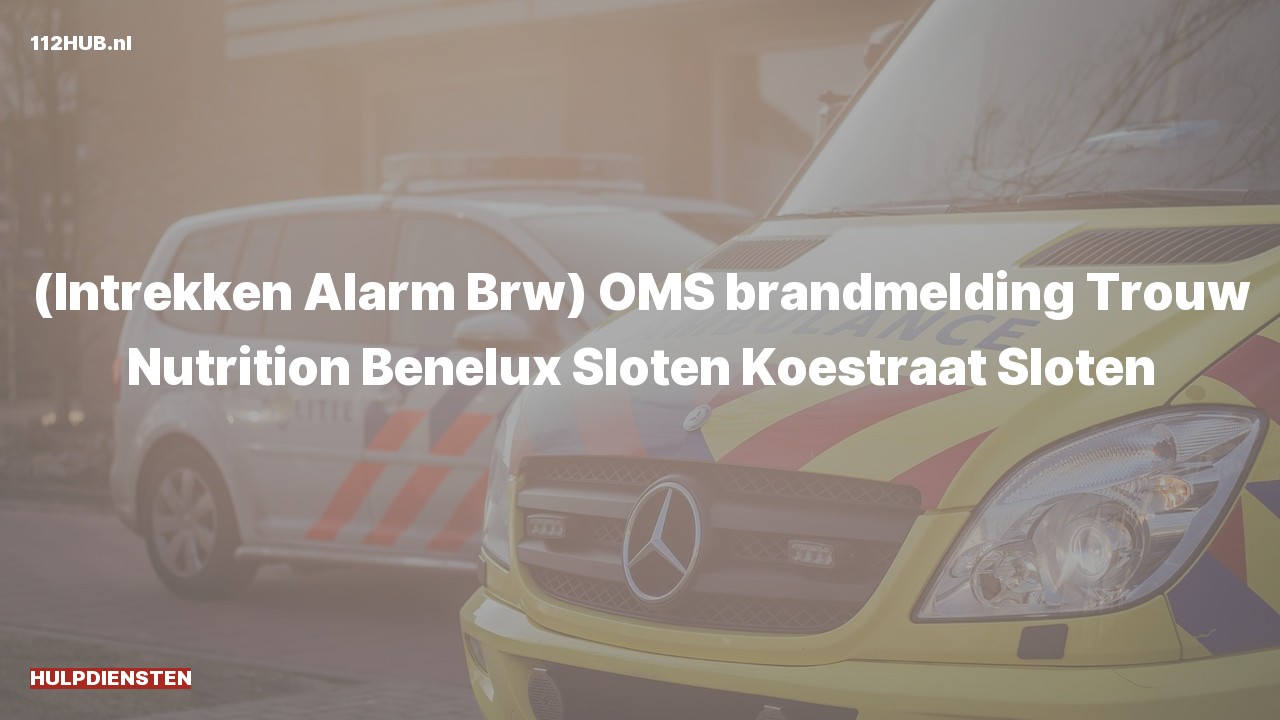 Deelafbeelding voor Hulpdienst trekt alarm in. Was: ( ) OMS brandmelding Trouw Nutrition Benelux Sloten Koestraat Sloten