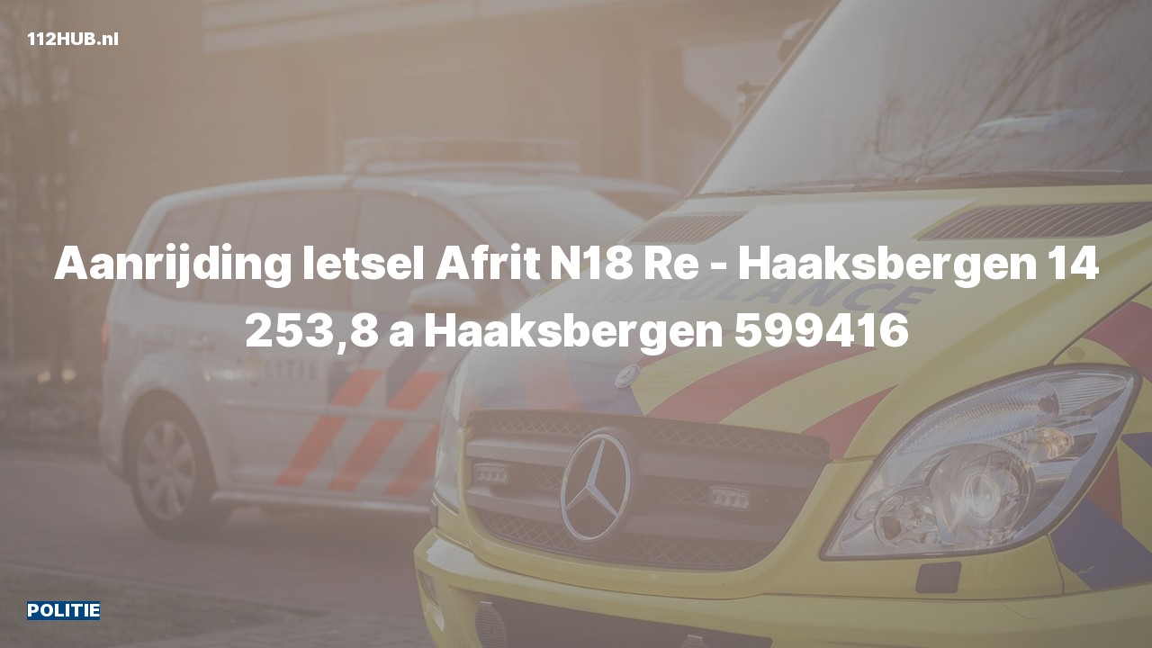 Deelafbeelding voor Politie voor aanrijding met letsel op de N18 bij hectometerpaaltje 253.8.