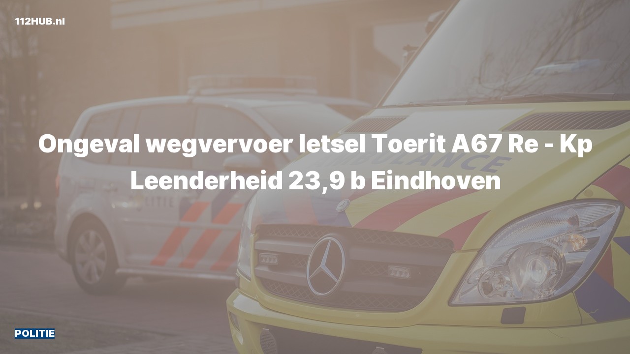 Deelafbeelding voor De politie is uitgerukt voor een verkeersongeval op de A67 bij hectometerpaaltje 23.9